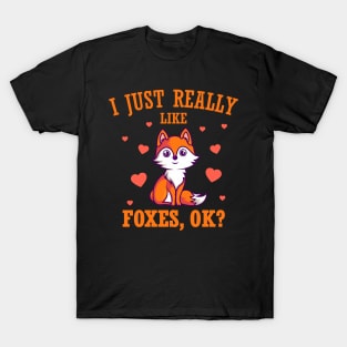 I Just Really Like Foxes Fox Love Gift T-Shirt